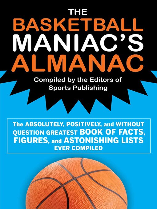 Title details for The Basketball Maniac's Almanac by Editors of Sports Publishing - Available